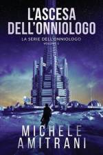 L'Ascesa dell'Onniologo af Michele Amitrani