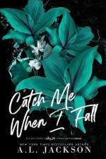 Catch Me When I Fall (Hardcover) af A L Jackson