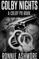 Colby Nights: A Colby PD Novel: Book 2 of the Colby PD Series af Ronnie Ashmore