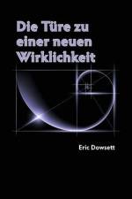 Die Türe zu einer neuen Wirklichkeit af Eric N Dowsett