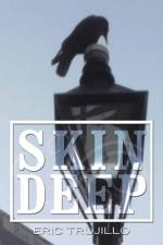 Skin Deep: Volume I af Eric Trujillo