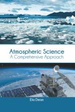 Atmospheric Science: A Comprehensive Approach af Ela Dean