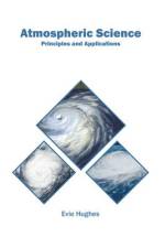 Atmospheric Science: Principles and Applications af Evie Hughes