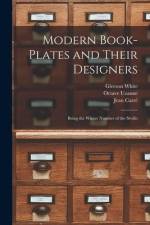 Modern Book-plates and Their Designers: Being the Winter Number of the Stvdio af Gleeson White