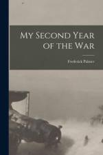 My Second Year of the War [microform] af Frederick Palmer