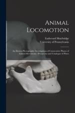 Animal Locomotion: an Electro-photographic Investigation of Consecutive Phases of Animal Movements: Prospectus and Catalogue of Plates af Eadweard Muybridge