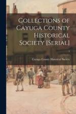 Collections of Cayuga County Historical Society [serial]; 1 af Cayuga County Historical Society