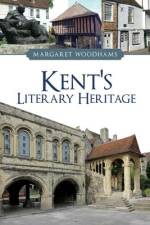 Kent's Literary Heritage af Margaret Woodhams