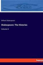 Shakespeare: The Histories af William Shakespeare