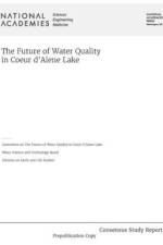 The Future of Water Quality in Coeur d'Alene Lake af National Academies Of Sciences Engineeri