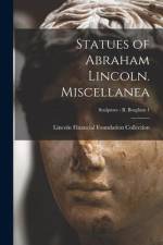 Statues of Abraham Lincoln. Miscellanea; Sculptors - B Borglum 1 af Lincoln Financial Foundation Collection