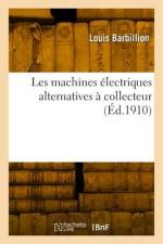 Les machines électriques alternatives à collecteur af Louis Barbillion