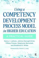 Using a Competency Development Process Model in Higher Education af Nancy Latham