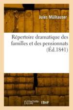 Répertoire dramatique des familles et des pensionnats af Jules Mulhauser