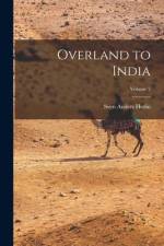 Overland to India; Volume 2 af Sven Anders Hedin
