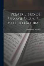 Primer Libro De Español Segun El Método Natural af James Henry Worman