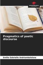 Pragmatics of poetic discourse af Emilie Gabrielle Andriambololona