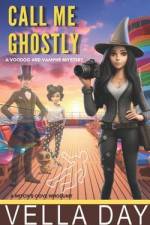 Call Me Ghostly: A Witch's Cove Whodunit af Vella Day
