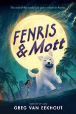Fenris & Mott af Greg van Eekhout