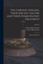 The Chronic Diseases, Their Specific Nature and Their Homeopathic Treatment af Charles Julius Hempel