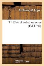Théâtre et autres oeuvres af Barthelemy-Christophe Fagan