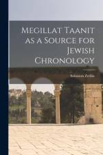 Megillat Taanit as a Source for Jewish Chronology af Solomon Zeitlin