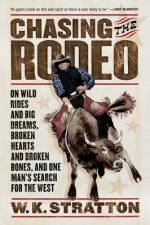Chasing the Rodeo af W. K. Stratton