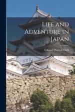 Life and Adventure in Japan af Edward Warren Clark