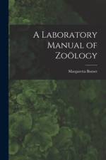 A Laboratory Manual of Zoölogy af Margaretta Burnet