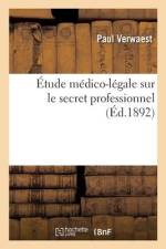 Étude médico-légale sur le secret professionnel af Paul Verwaest