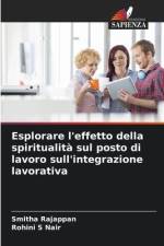 Esplorare l'effetto della spiritualità sul posto di lavoro sull'integrazione lavorativa af Smitha Rajappan