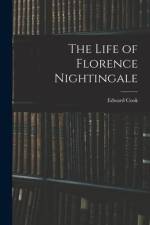 The Life of Florence Nightingale af Edward Cook