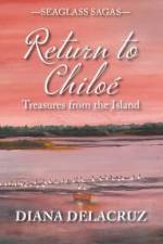 Return to Chiloé: Treasures from the Island af Diana Delacruz