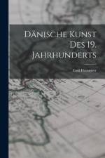 Dänische Kunst des 19. Jahrhunderts af Emil Hannover