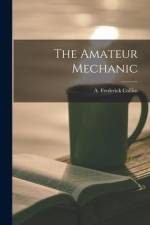 The Amateur Mechanic af A. Frederick Collins