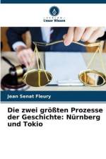 Die zwei größten Prozesse der Geschichte: Nürnberg und Tokio af Jean Senat Fleury