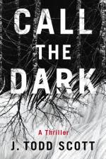 Call the Dark af J Todd Scott
