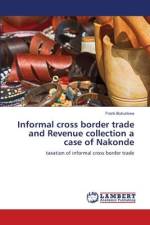 Informal cross border trade and Revenue collection a case of Nakonde af Frank Bukunkwe