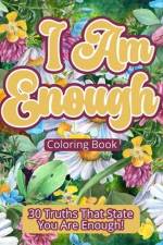 I Am Enough Coloring Book: 30 Truths That State You Are Enough! af Michelle Post