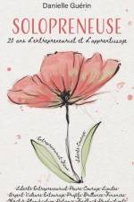 Solopreneuse: 20 ans d'entrepreneuriat et d'apprentissage af Danielle Guerin