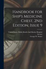 Handbook for Ship's Medicine Chest, 2Nd Edition, Issue 9 af George W. Stoner