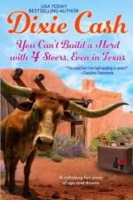You Can't Build a Herd with 4 Steers, Even in Texas af Dixie Cash