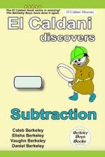 El Caldani Discovers Subtraction (Berkeley Boys Books - El Caldani Missions) af Elisha Berkeley