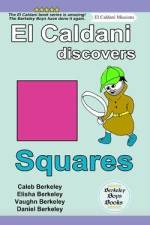 El Caldani Discovers Squares (Berkeley Boys Books - El Caldani Missions) af Elisha Berkeley
