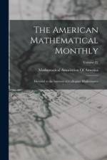 The American Mathematical Monthly: Devoted to the Interests of Collegiate Mathematics; Volume 22 af Mathematical Association of America