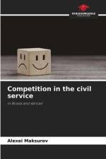 Competition in the civil service af Alexei Maksurov