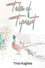 Tales of Tynant af Tina Hughes