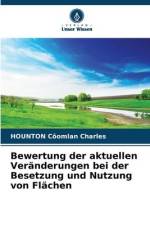 Bewertung der aktuellen Veränderungen bei der Besetzung und Nutzung von Flächen af Hounton Côomlan Charles