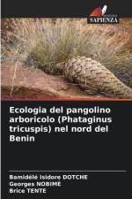 Ecologia del pangolino arboricolo (Phataginus tricuspis) nel nord del Benin af Bamidélé Isidore Dotché