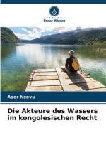 Die Akteure des Wassers im kongolesischen Recht af Aser Nzovu